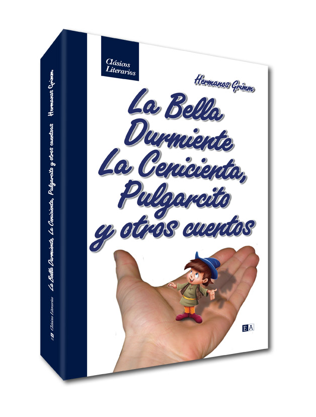 La bella durmiente, la cenicienta, pulgarcito y otros cuentos